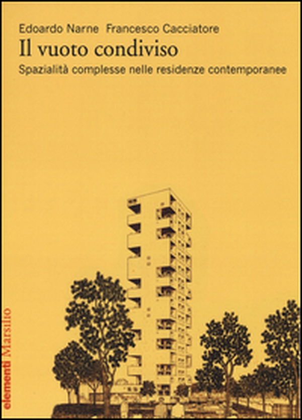 Il vuoto condiviso. Spazialità complesse nelle residenze contemporanee - Librerie.coop Il vuoto condiviso. Spazialità complesse nelle residenze contemporanee - Librerie.coop