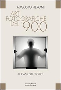 Arti fotografiche del '900 - Librerie.coop Arti fotografiche del '900 - Librerie.coop