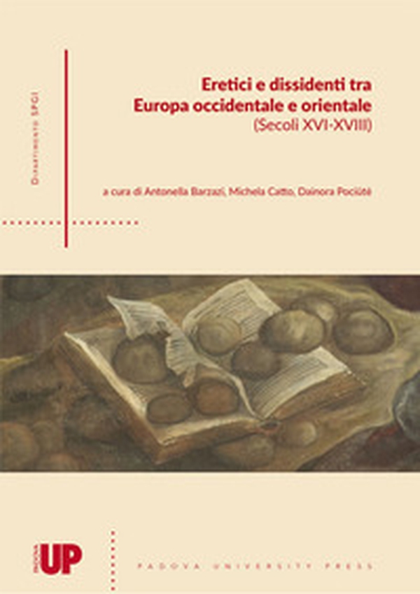 Eretici e dissidenti tra Europa Occidentale e Orientale (secoli XVI-XVIII) - Librerie.coop Eretici e dissidenti tra Europa Occidentale e Orientale (secoli XVI-XVIII) - Librerie.coop