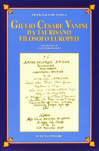 Giulio Cesare Vanini da Taurisano filosofo europeo - Librerie.coop