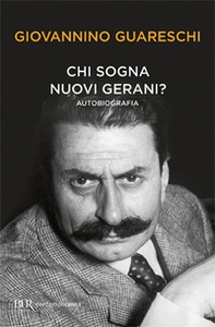 Chi sogna nuovi gerani? Autobiografia - Librerie.coop