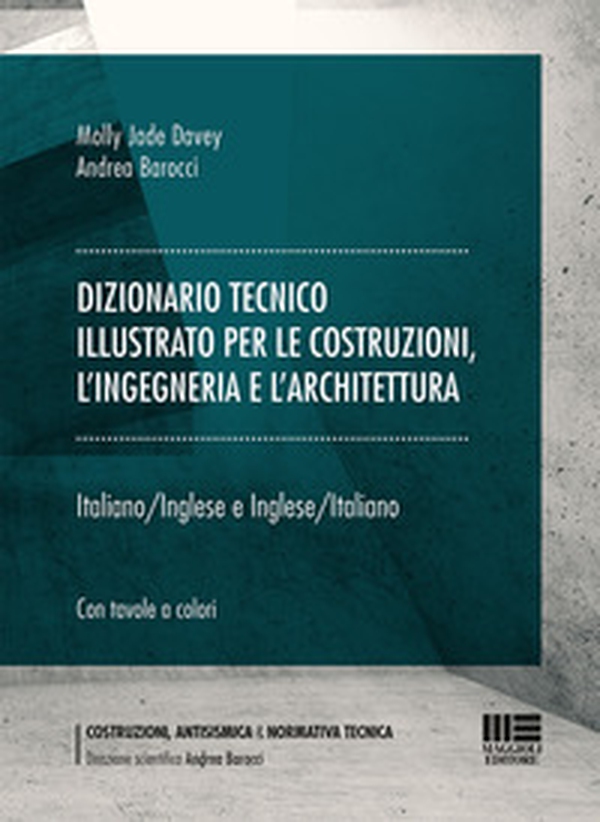 Dizionario tecnico illustrato per le costruzioni, l'ingegneria e l'architettura. Italiano-Inglese e Inglese-Italiano - Librerie.coop Dizionario tecnico illustrato per le costruzioni, l'ingegneria e l'architettura. Italiano-Inglese e Inglese-Italiano - Librerie.coop