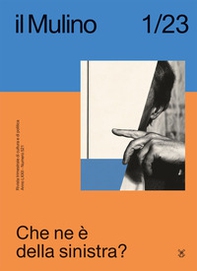 Il Mulino. Rivista trimestrale di cultura e di politica - Vol. 1 - Librerie.coop
