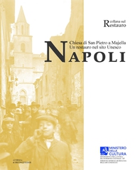 Napoli. Chiesa di San Pietro a Majella. Un restauro nel sito Unesco - Librerie.coop