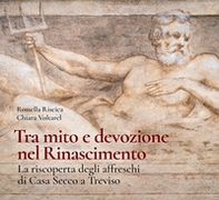 Tra mito e devozione. La riscoperta degli affreschi di Casa Secco a Treviso - Librerie.coop