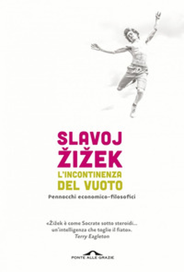 L'incontinenza del vuoto. Pennacchi economico-filosofici - Librerie.coop L'incontinenza del vuoto. Pennacchi economico-filosofici - Librerie.coop