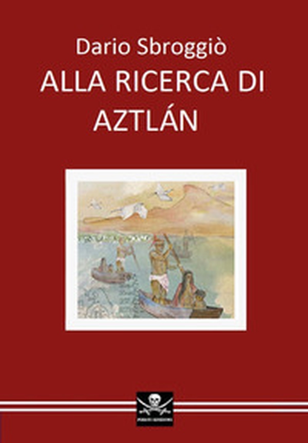 Alla ricerca di Aztlán - Librerie.coop Alla ricerca di Aztlán - Librerie.coop