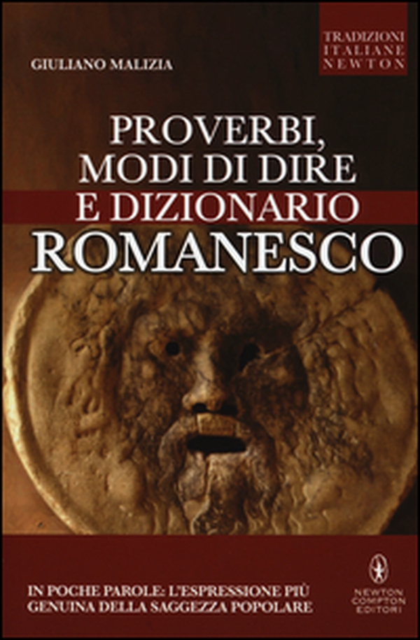 Proverbi, modi di dire e dizionario romanesco - Librerie.coop Proverbi, modi di dire e dizionario romanesco - Librerie.coop