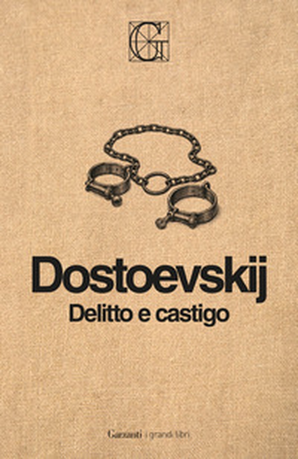 Delitto e castigo. Ediz. Integrale Garzanti - Librerie.coop