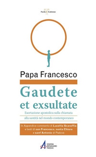 Gaudete et exsultate. Esortazione apostolica sulla chiamata alla santità nel mondo contemporaneo - Librerie.coop