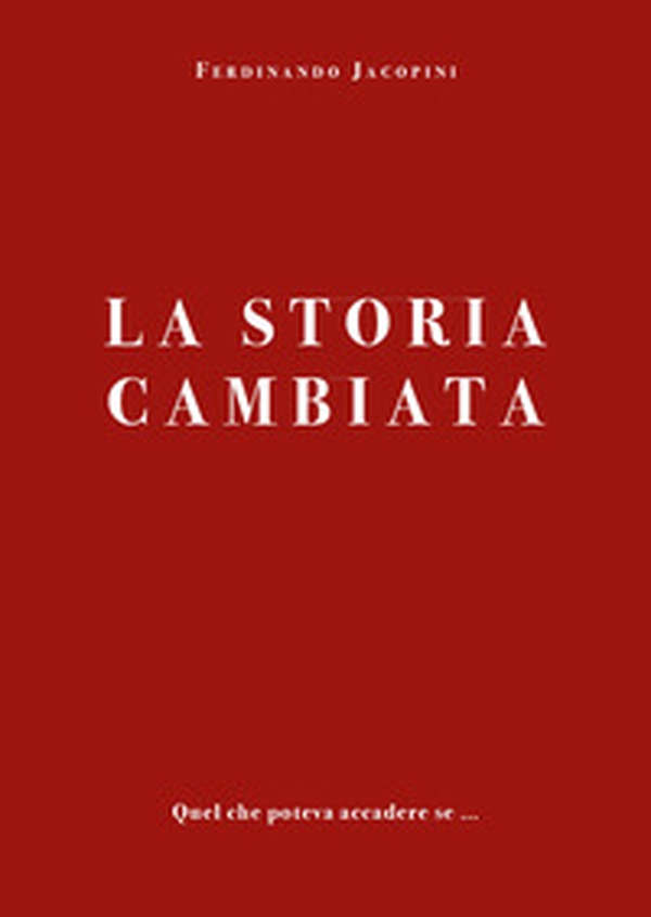 La storia cambiata - Librerie.coop La storia cambiata - Librerie.coop