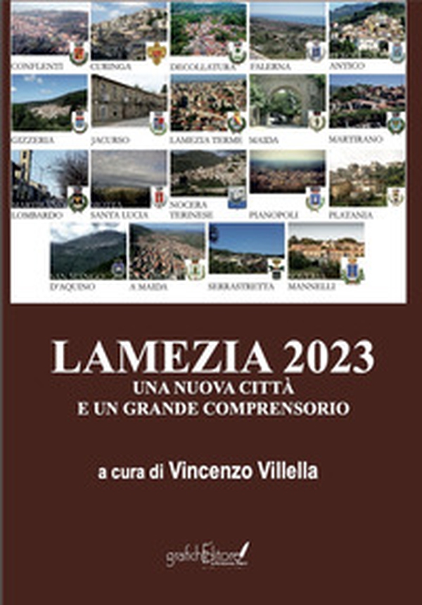 Lamezia 2023. Una nuova città e un grande comprensorio - Librerie.coop Lamezia 2023. Una nuova città e un grande comprensorio - Librerie.coop