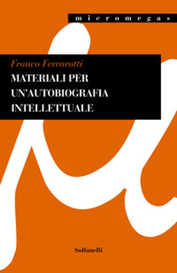 Materiali per un'autobiografia intellettuale - Librerie.coop Materiali per un'autobiografia intellettuale - Librerie.coop