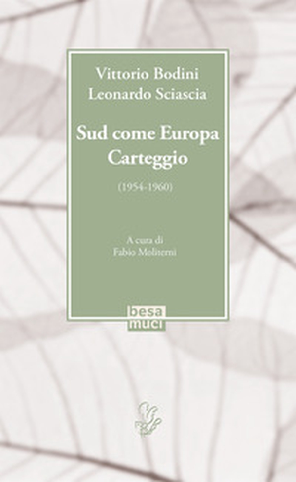 Sud come Europa. Carteggio (1954-1960) - Librerie.coop Sud come Europa. Carteggio (1954-1960) - Librerie.coop