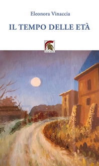 Il tempo delle età - Librerie.coop Il tempo delle età - Librerie.coop