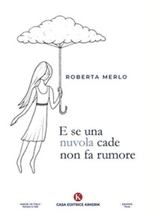 E se una nuvola cade non fa rumore - Librerie.coop E se una nuvola cade non fa rumore - Librerie.coop