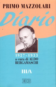 Diario (1927-1933). Vol. 3/A - Librerie.coop Diario (1927-1933). Vol. 3/A - Librerie.coop
