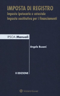 L'imposta di registro. Imposte ipotecaria e catastale Imposta sostitutiva per i finanziamenti - Librerie.coop L'imposta di registro. Imposte ipotecaria e catastale Imposta sostitutiva per i finanziamenti - Librerie.coop