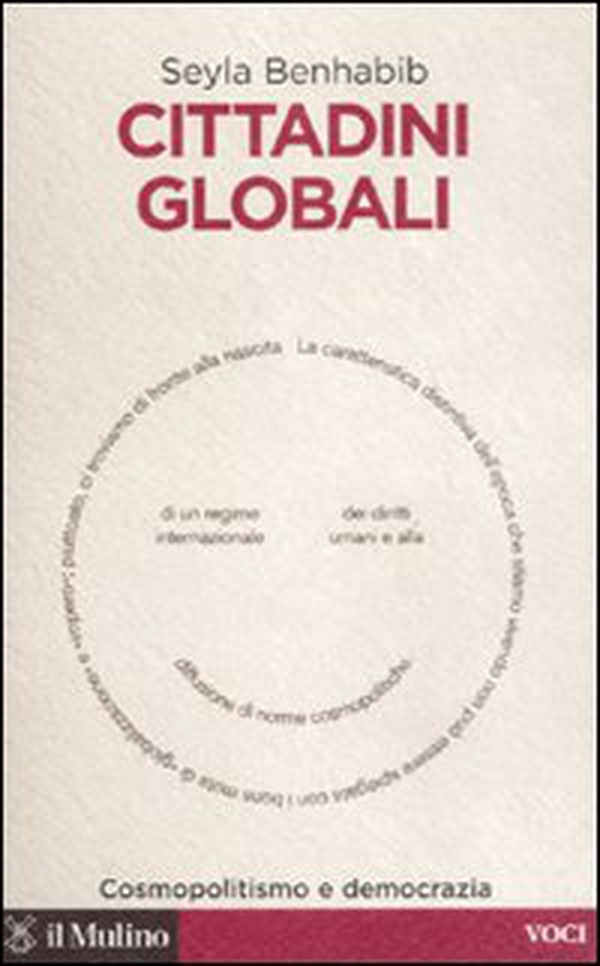 Cittadini globali. Cosmopolitismo e democrazia - Librerie.coop Cittadini globali. Cosmopolitismo e democrazia - Librerie.coop