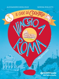 Viaggio a Roma. Le guide di CodyTrip - Librerie.coop