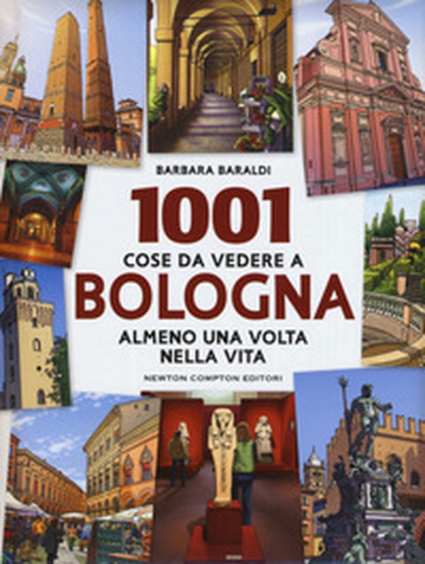 1001 cose da vedere a Bologna almeno una volta vita - Librerie.coop 1001 cose da vedere a Bologna almeno una volta vita - Librerie.coop