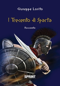 I trecento di Sparta - Librerie.coop