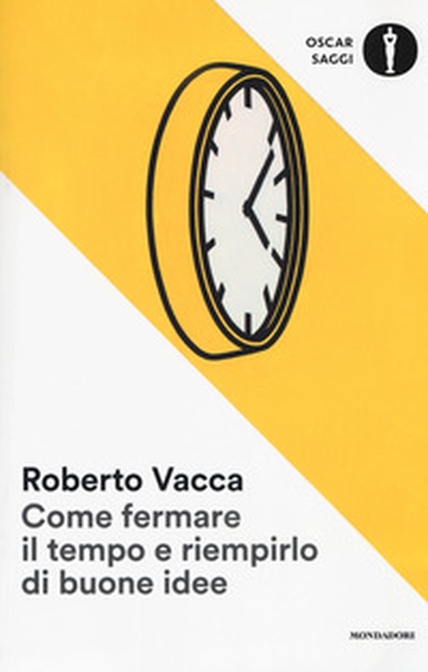 Come fermare il tempo e riempirlo di buone idee - Librerie.coop Come fermare il tempo e riempirlo di buone idee - Librerie.coop