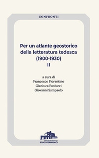 Per un atlante geostorico della letteratura tedesca (1900-1930) - Vol. 2 - Librerie.coop Per un atlante geostorico della letteratura tedesca (1900-1930) - Vol. 2 - Librerie.coop