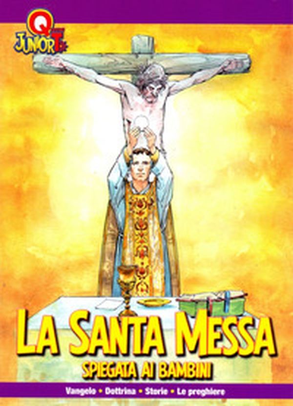 La santa messa spiegata ai bambini - Librerie.coop La santa messa spiegata ai bambini - Librerie.coop