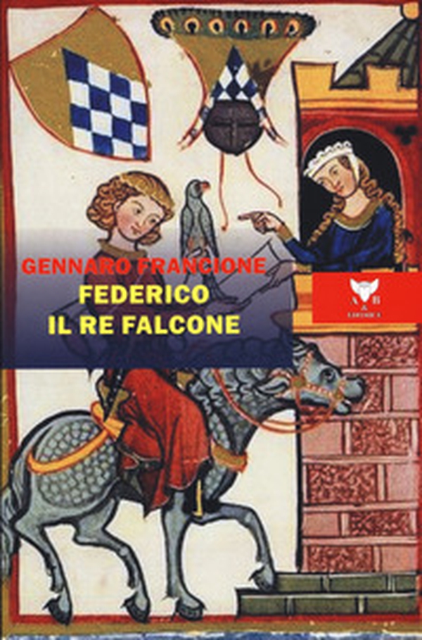 Federico il re falcone - Librerie.coop Federico il re falcone - Librerie.coop