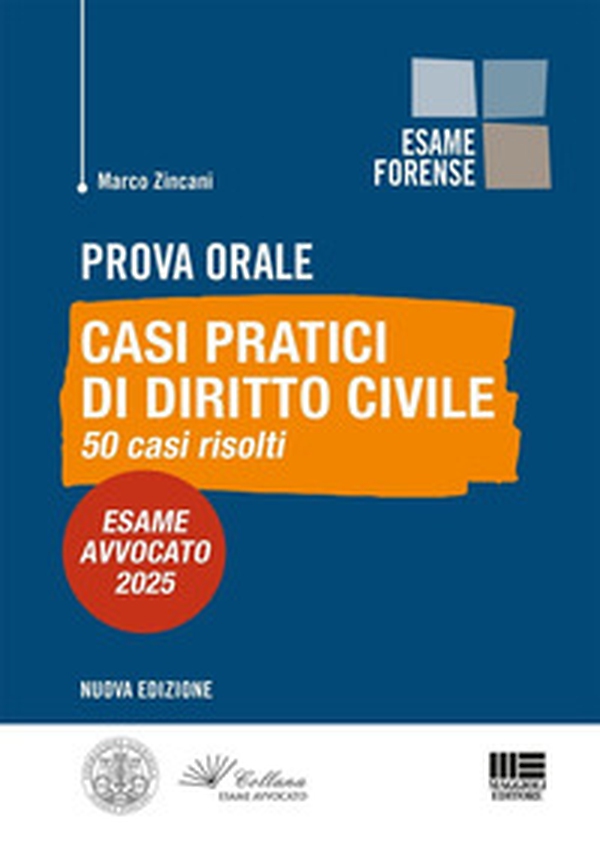 Prova orale. Casi pratici di Diritto Civile. 50 casi risolti. Esame Avvocato 2025 - Librerie.coop Prova orale. Casi pratici di Diritto Civile. 50 casi risolti. Esame Avvocato 2025 - Librerie.coop