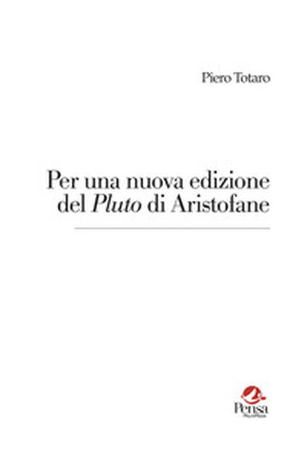 Per una nuova edizione del «Pluto» di Aristofane - Librerie.coop Per una nuova edizione del «Pluto» di Aristofane - Librerie.coop