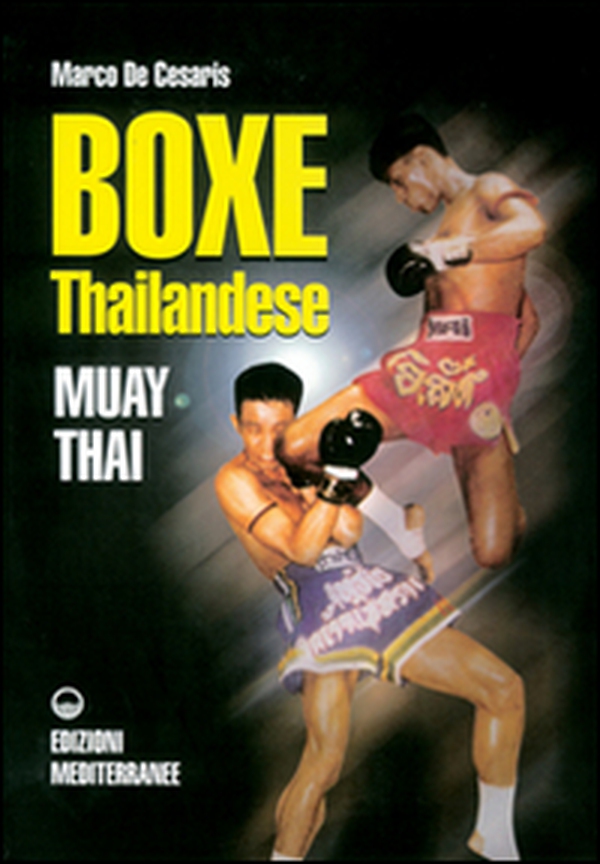 Boxe thailandese: muay thai - Librerie.coop Boxe thailandese: muay thai - Librerie.coop