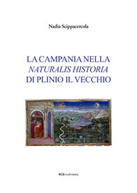 La Campania nella «Naturalis historia» di Plinio il Vecchio - Librerie.coop