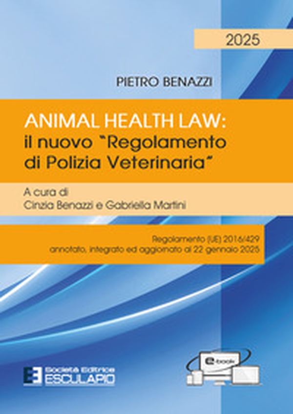 Animal Health Law. Il nuovo «Regolamento di Polizia Veterinaria». Regolamento (UE) 2016/429 annotato, integrato ed aggiornato al 22 gennaio 2025 - Librerie.coop Animal Health Law. Il nuovo «Regolamento di Polizia Veterinaria». Regolamento (UE) 2016/429 annotato, integrato ed aggiornato al 22 gennaio 2025 - Librerie.coop