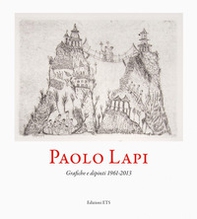 Paolo Lapi. Grafiche e dipinti 1961-2013 - Librerie.coop