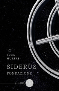 Siderus. Fondazione - Librerie.coop Siderus. Fondazione - Librerie.coop