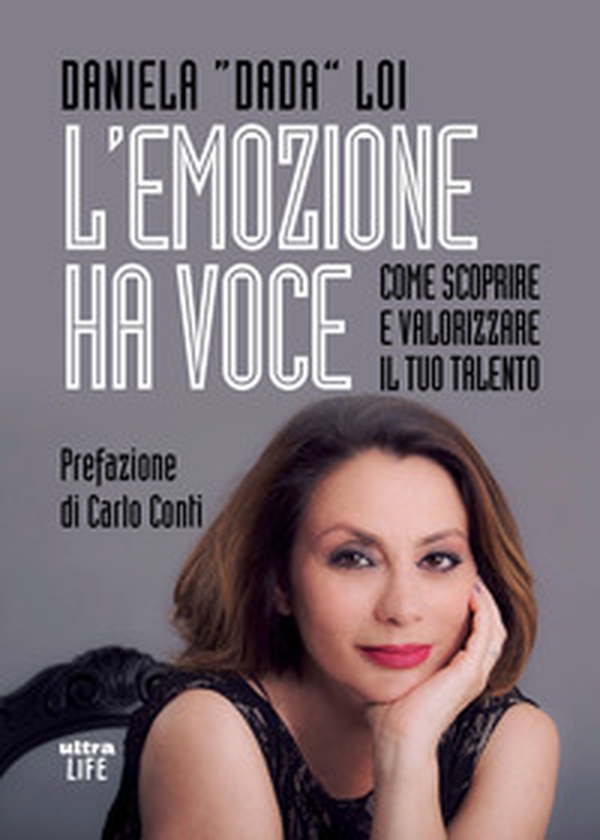 L'emozione ha voce. Come scoprire e valorizzare il tuo talento - Librerie.coop L'emozione ha voce. Come scoprire e valorizzare il tuo talento - Librerie.coop