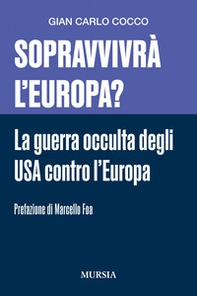 Sopravvivrà l'Europa? La guerra occulta degli USA contro l'Europa - Librerie.coop Sopravvivrà l'Europa? La guerra occulta degli USA contro l'Europa - Librerie.coop