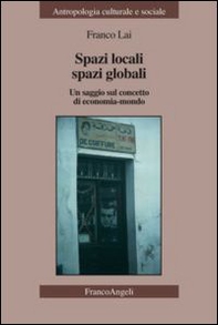 Spazi locali, spazi globali. Un saggio sul concetto di economia-mondo - Librerie.coop Spazi locali, spazi globali. Un saggio sul concetto di economia-mondo - Librerie.coop