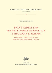 Breve vaderetro per gli studi di linguistica e filologia italiana. Considerazioni inattuali di uno storico della lingua - Librerie.coop
