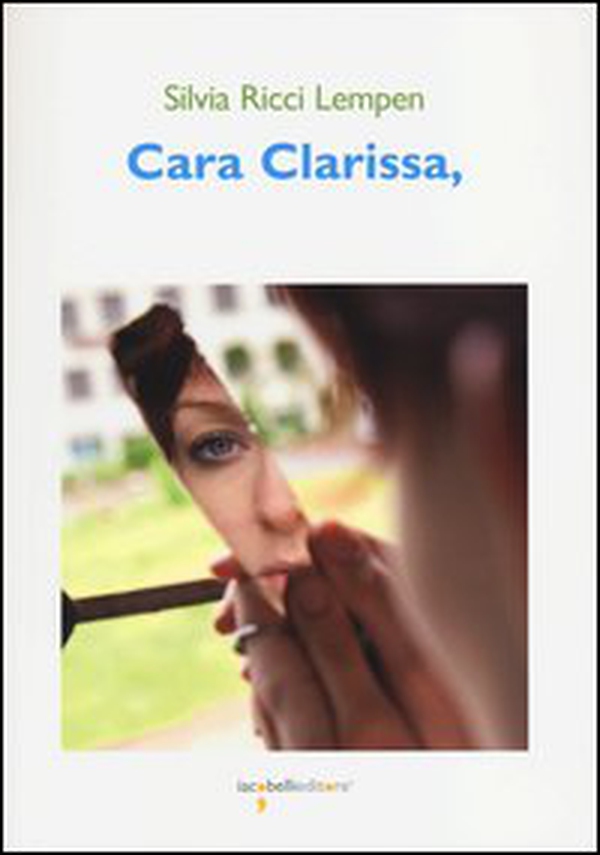 Cara Clarissa - Librerie.coop Cara Clarissa - Librerie.coop