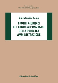 Profili giuridici del danno all'immagine della pubblica amministrazione - Librerie.coop