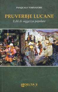 Pruverbje lucane. Echi di saggezza popolare - Librerie.coop Pruverbje lucane. Echi di saggezza popolare - Librerie.coop