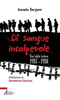 Di sangue incolpevole. Voci dalla bufera 1915-1918 - Librerie.coop