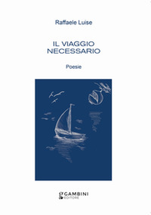Il viaggio necessario - Librerie.coop Il viaggio necessario - Librerie.coop