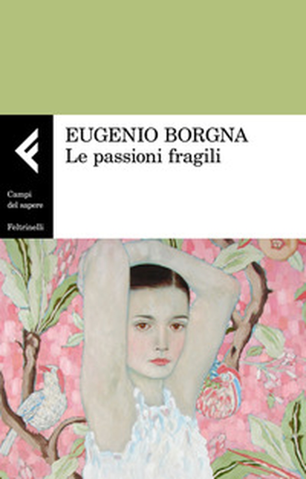 Le passioni fragili - Librerie.coop Le passioni fragili - Librerie.coop
