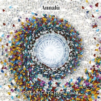 Dreamcatcher. Annalù - Vol. 2 - Librerie.coop Dreamcatcher. Annalù - Vol. 2 - Librerie.coop