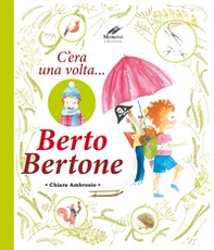 Berto Bertone. C'era una volta... - Librerie.coop