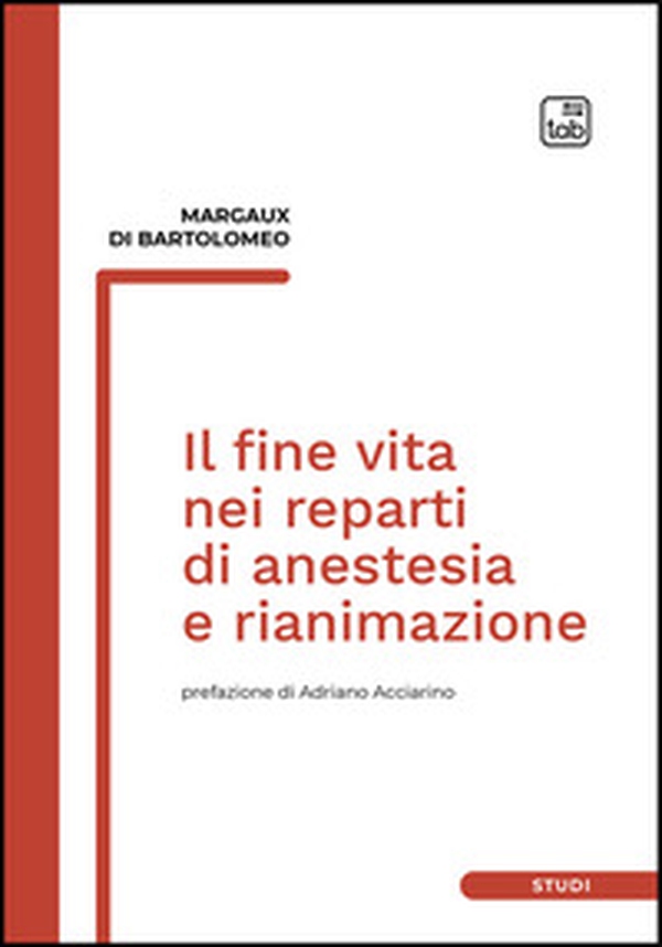 Il fine vita nei reparti di anestesia e rianimazione - Librerie.coop
